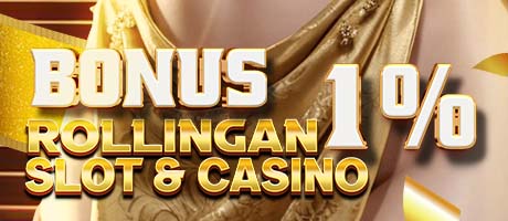 BONUS ROLLINGAN SLOT & CASINO 1% - AGEN5000